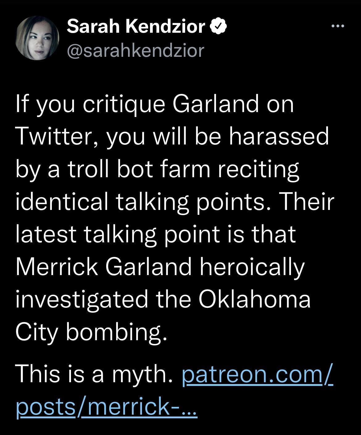 4 Sarah Kendzior 46 CEETEL I eFAlelg IR lURelg il N CETE Tale Noly Twitter you will be harassed by a troll bot farm reciting identical talking points Their latest talking point is that VETggle CETFTale NaleTdeler1I investigated the Oklahoma City bombing This is a myth patreoncom postsmerrick