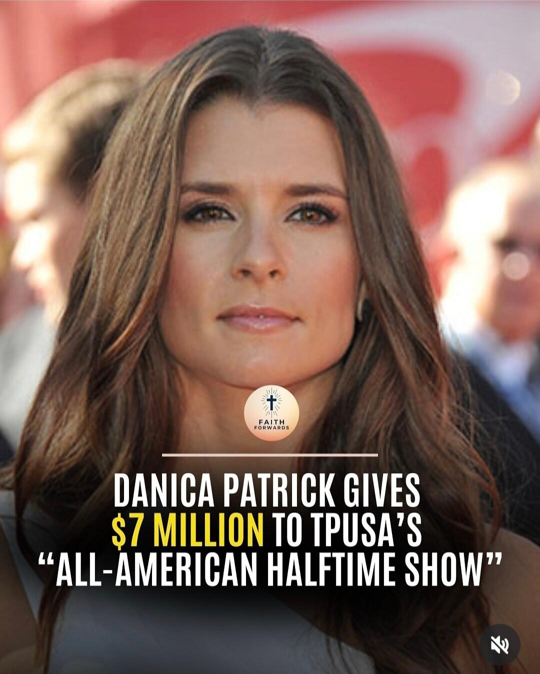 DANICA PATRICK GIVES $7 MILLION TO TPUSA'S 'ALL-AMERICAN HALFTIME SHOW'