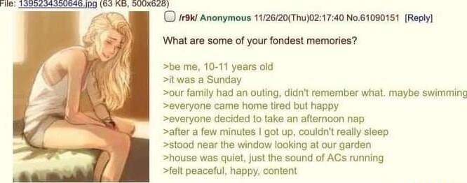 G eyt O3 8M Anonymous 12620Thu021740 Mo 1090151 Res What are some of your fondost memries b me 10 11 yaars o 4 was a Sunday ous amiy had an outing didn remormbes whal maybe swimming everyone came home tred b happy ovaryons decided 1 ake an afamoon nap afier fow minutes gotupcoul ealy seep stood near he window loking o our garden house was quit just he sound of ACS running l peacelu happycontent