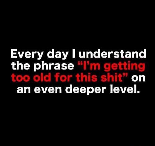Every day I understand the phrase 