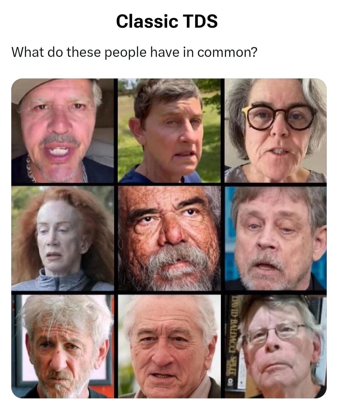 Classic TDS. What do these people have in common?