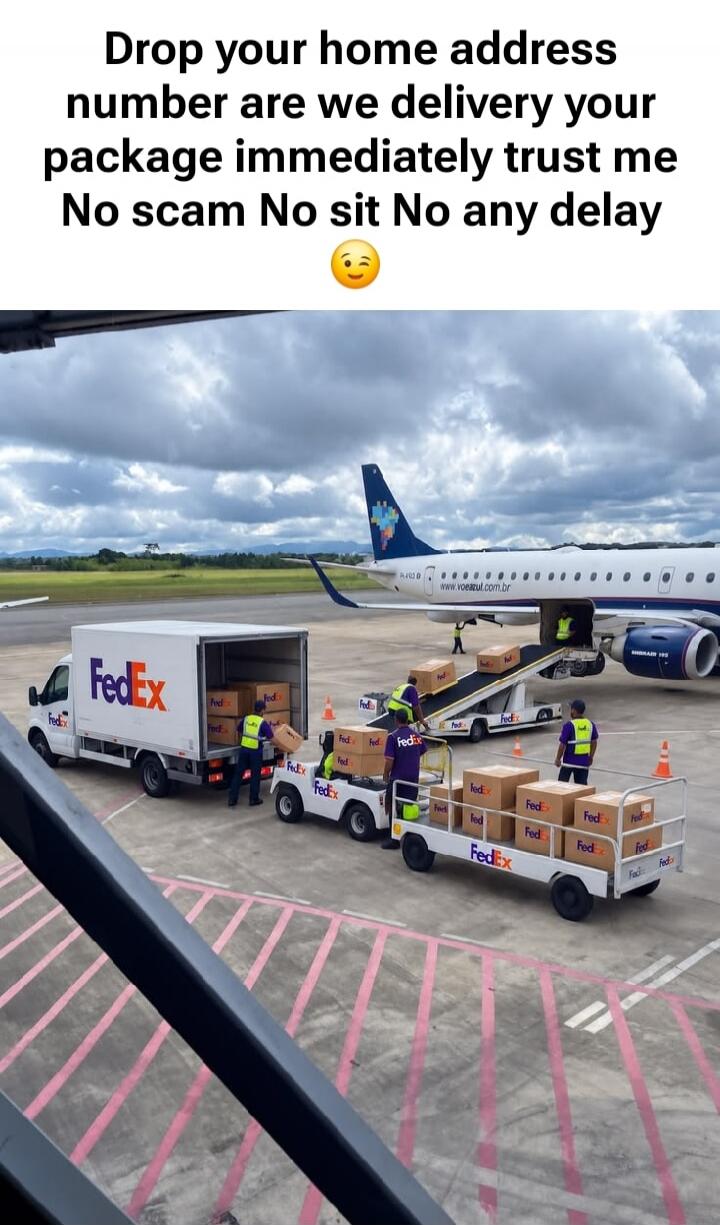Drop your home address number are we delivery your package immediately trust me No scam No sit No any delay 😉