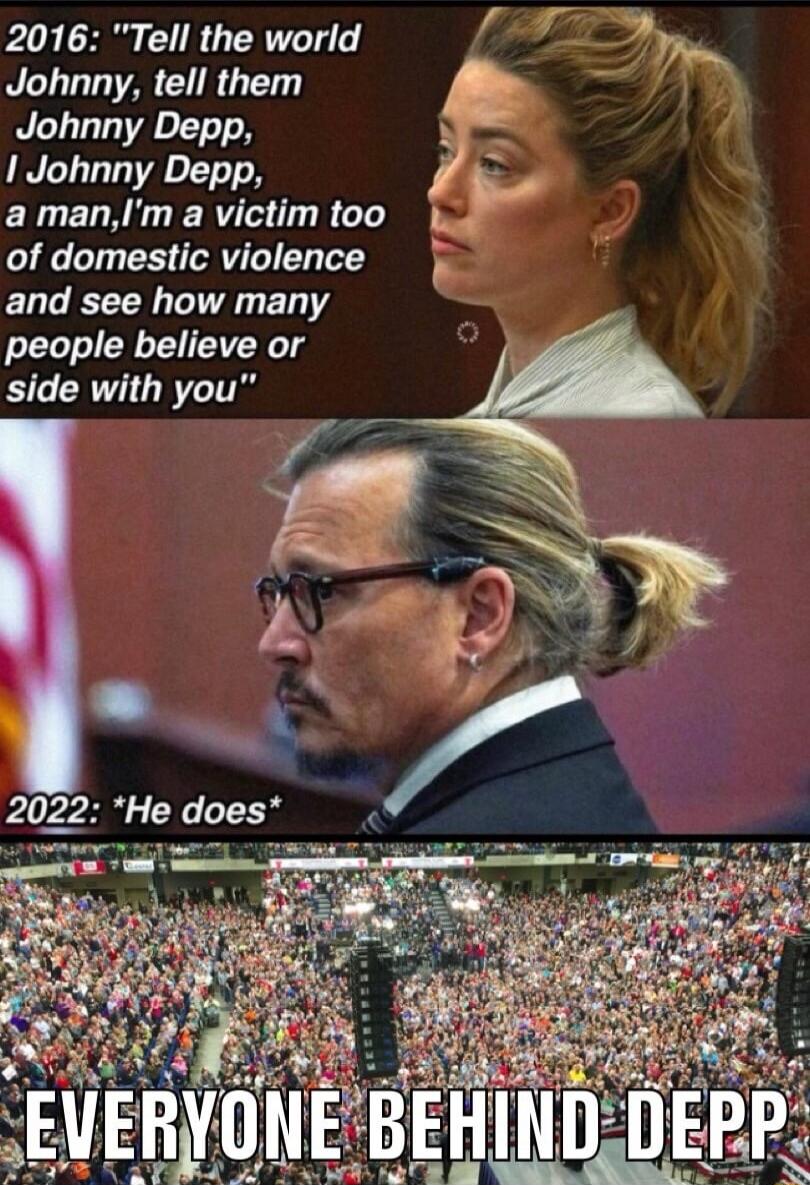 2016 Tell the world y Johnny tell them Q Johnny Depp N 1 Johnny Depp s_ a manIm a victim too of domestic violence and see how many people believe or side with you