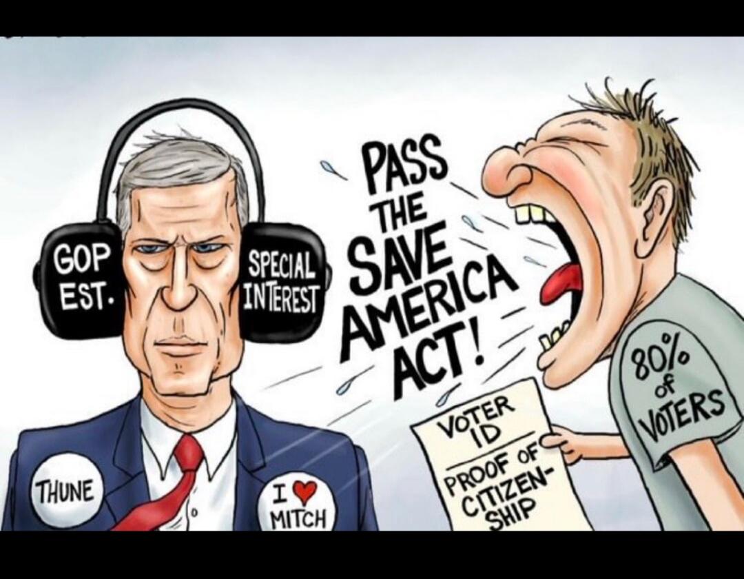 GOP EST. SPECIAL INTEREST THUNE I ❤️ MITCH PASS THE SAVE AMERICA ACT! VOTER ID PROOF OF CITIZENSHIP 80% of VOTERS