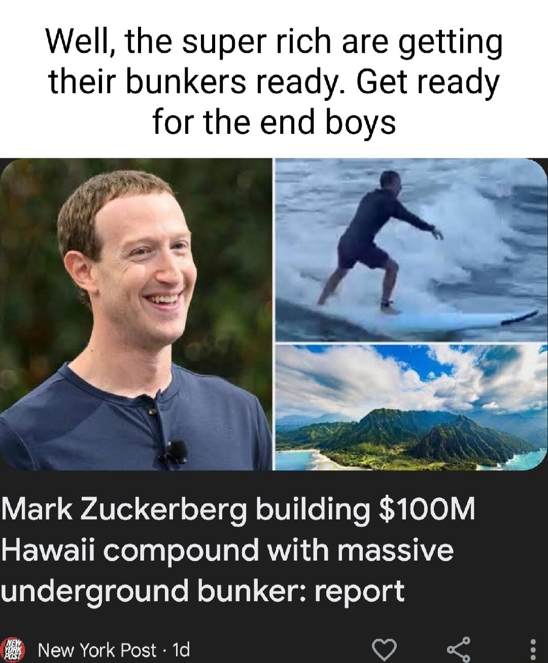 Well the super rich are getting their bunkers ready Get ready for the end boys Mark Zuckerberg building 100M g EVVETIRelolaaToTo IV o To RNRY oW e g ESAVCY underground bunker report New York Post 1d O