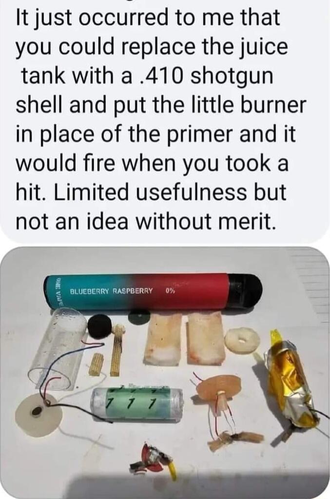 It just occurred to me that you could replace the juice tank with a 410 shotgun shell and put the little burner in place of the primer and it would fire when you took a hit Limited usefulness but not an idea without merit