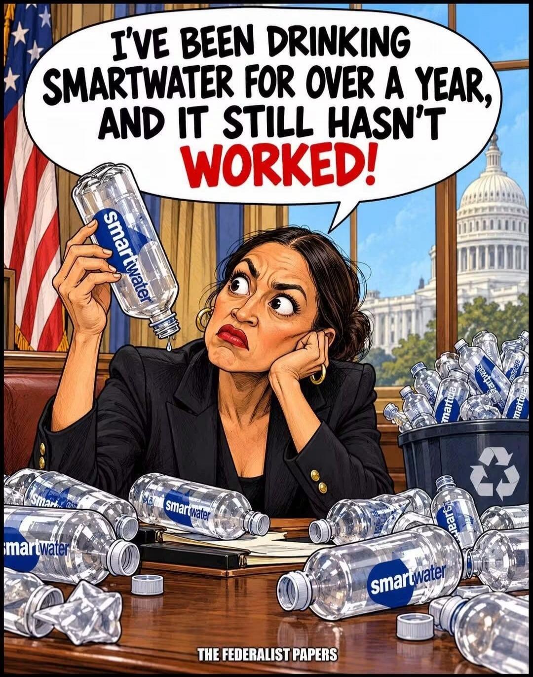 I'VE BEEN DRINKING SMARTWATER FOR OVER A YEAR, AND IT STILL HASN'T WORKED! THE FEDERALIST PAPERS