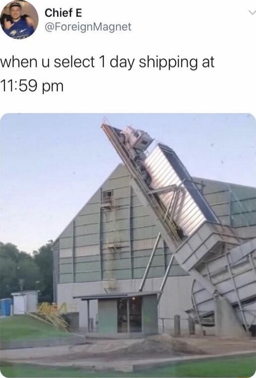 Chief E ForeignMagnet when u select 1 day shipping at 1159 pm