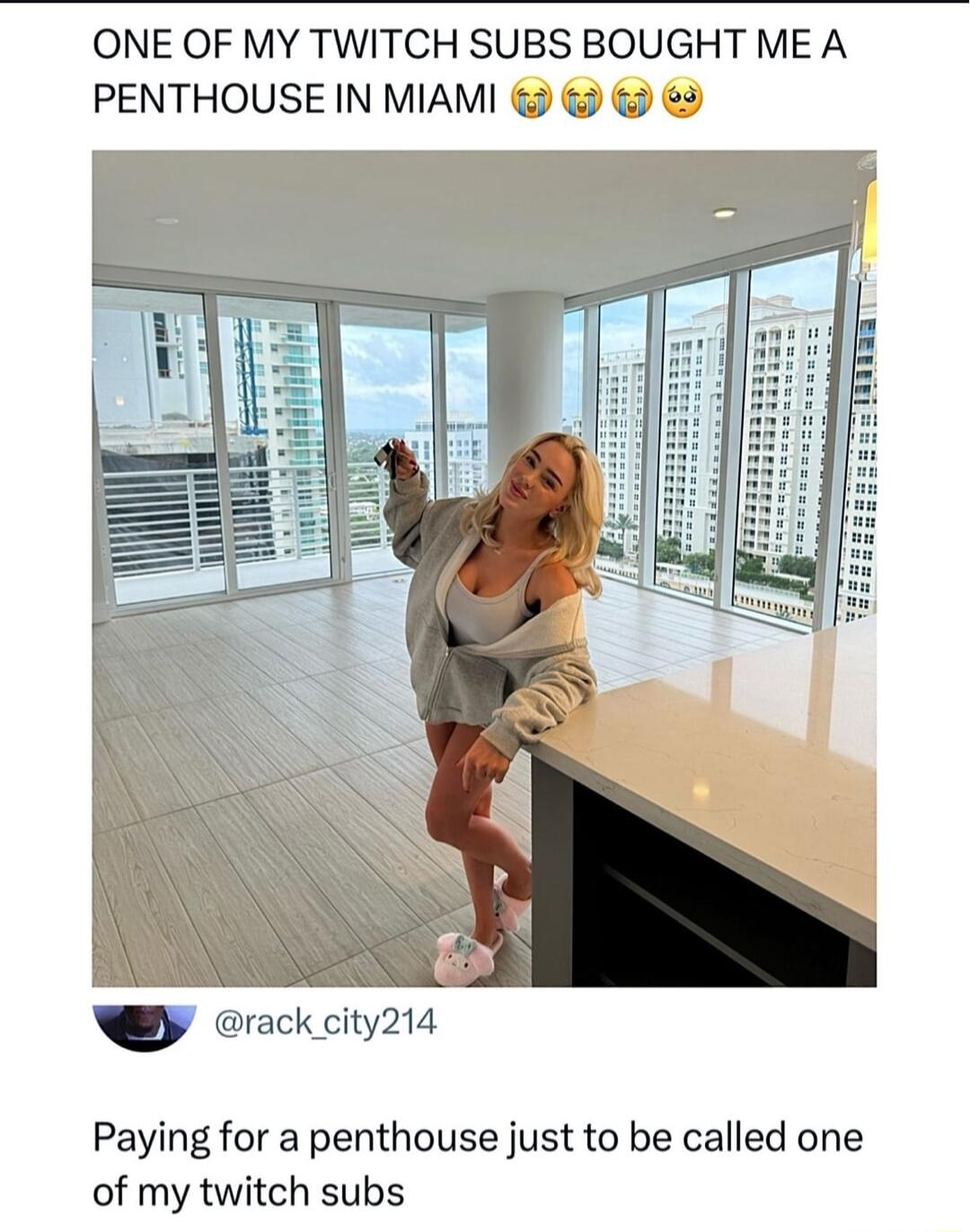 ONE OF MY TWITCH SUBS BOUGHT ME A PENTHOUSE IN MIAMI rackcity214 Paying for a penthouse just to be called one of my twitch subs