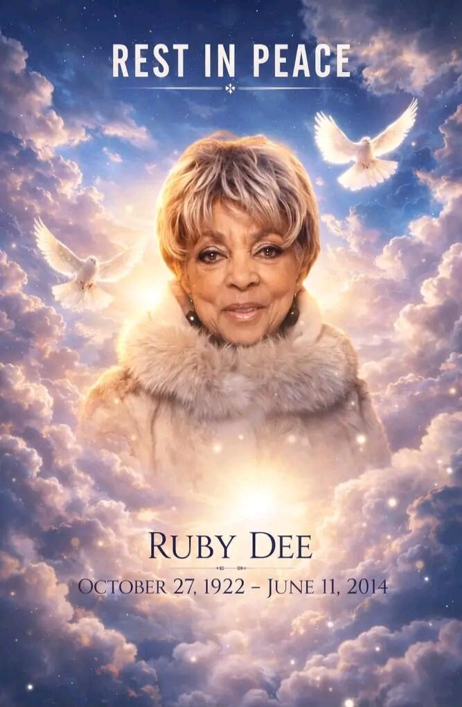 REST IN PEACE RUBY DEE OCTOBER 27, 1922 - JUNE 11, 2014