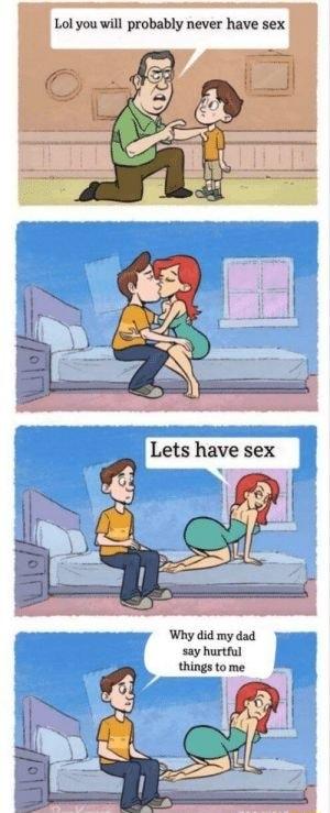 Lol you will probably never have sex o v Lets have sex N