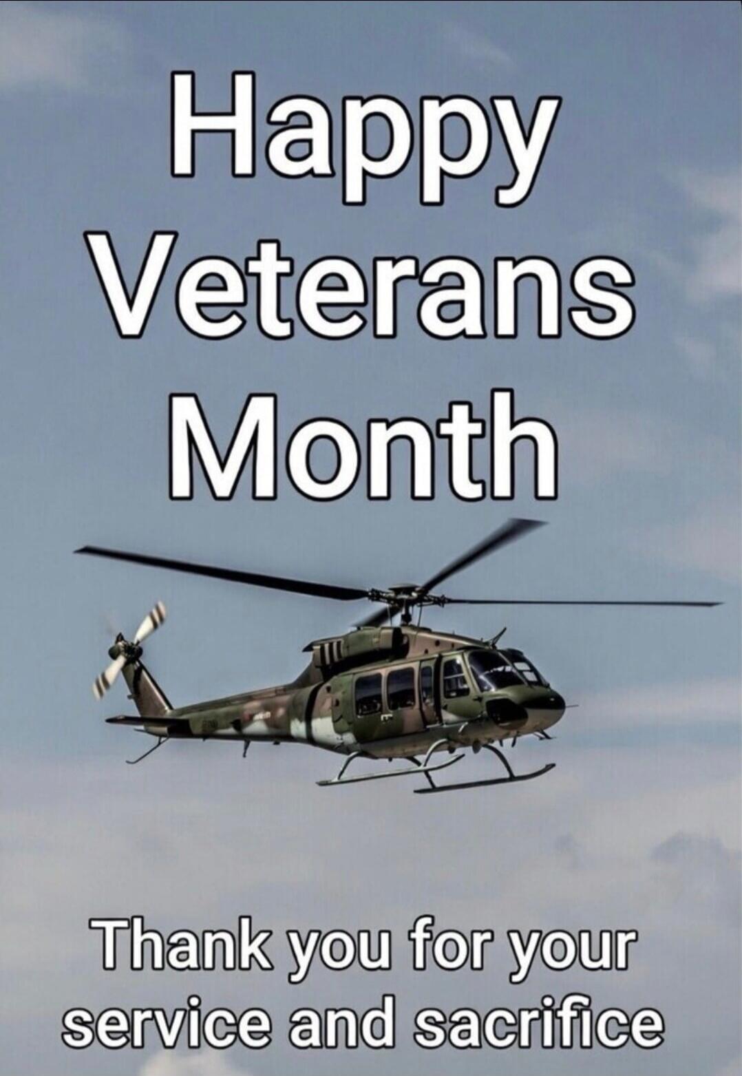 Happy Veterans Month. Thank you for your service and sacrifice.