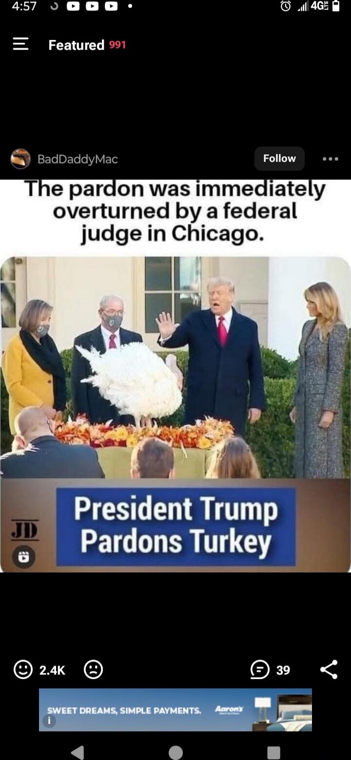 The pardon was immediately overturned by a federal judge in Chicago.

President Trump Pardons Turkey