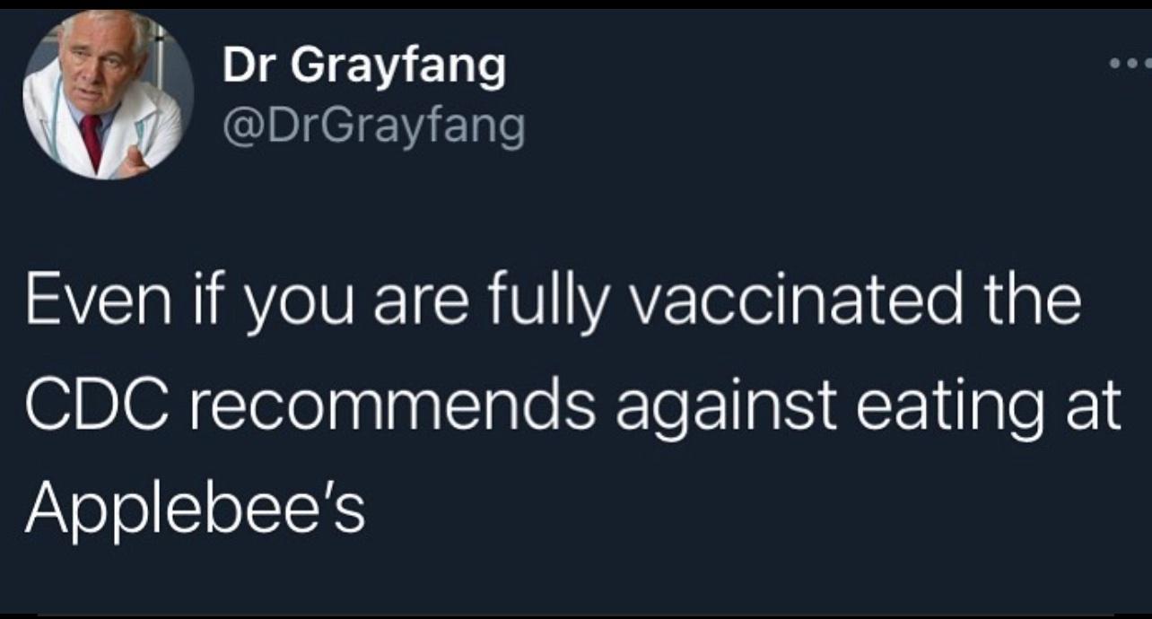 I Dr Grayfang DrGrayfang Even if you are fully vaccinated the CDC recommends against eating at JAYoJ o 1 oISISES