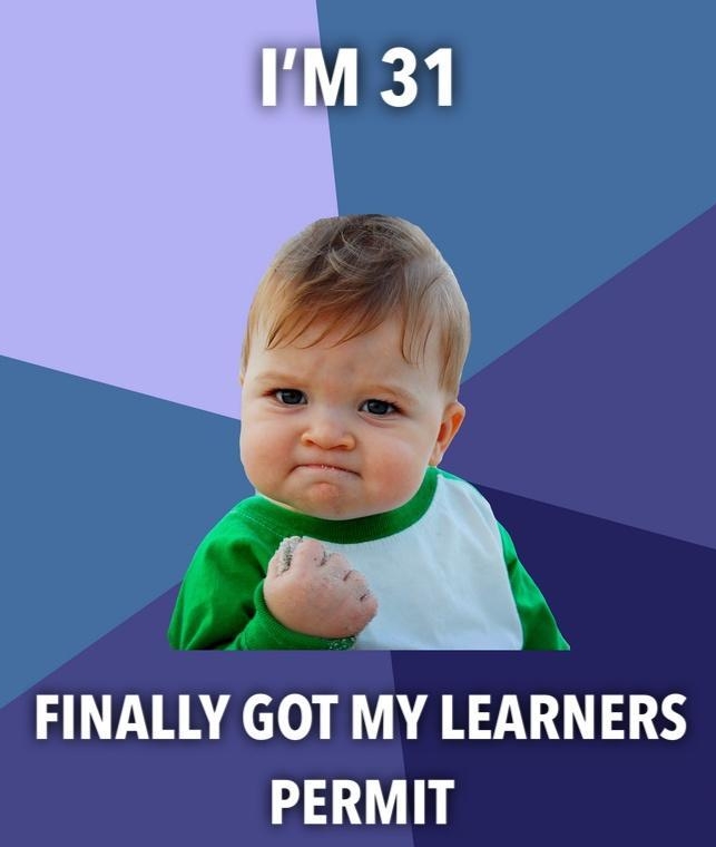 31 FINALLY GOT MY LEARNERS a