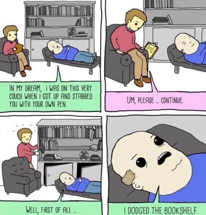 WELL FIRST OF ALL 1 DODGED THE BOOKSHELF