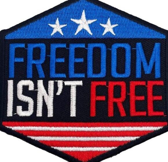 FREEDOM ISN'T FREE