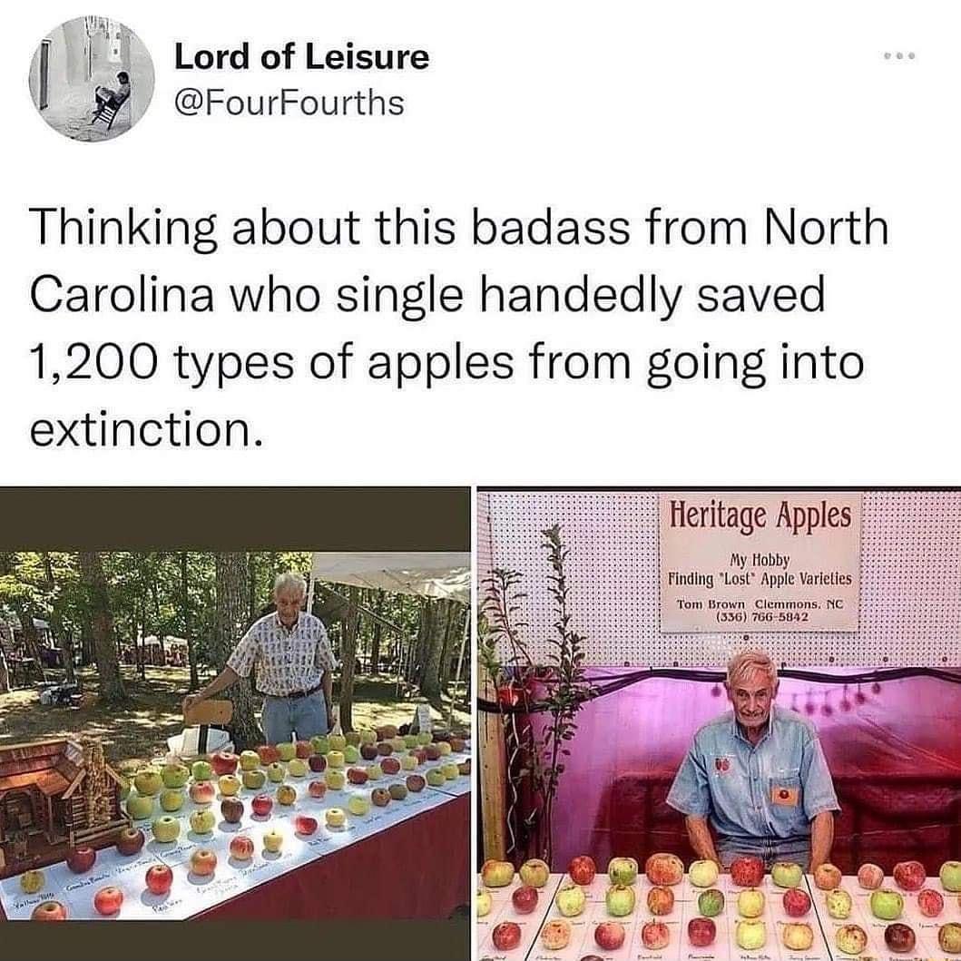 Lord of Leisure FourFourths Thinking about this badass from North Carolina who single handedly saved 1200 types of apples from going into extinction