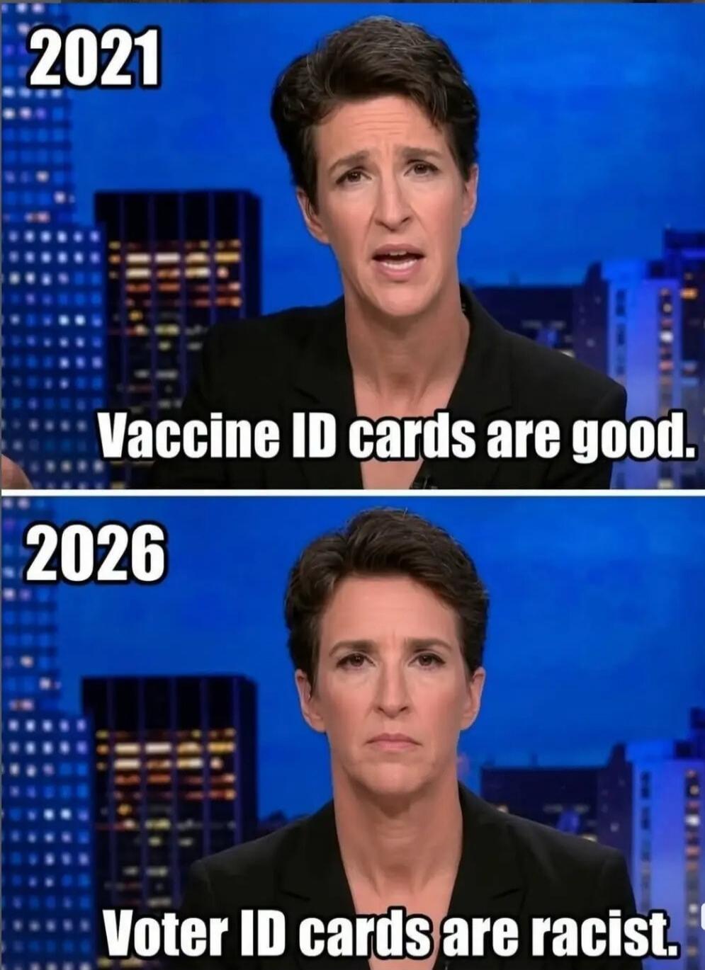 2021: Vaccine ID cards are good. 2026: Voter ID cards are racist.