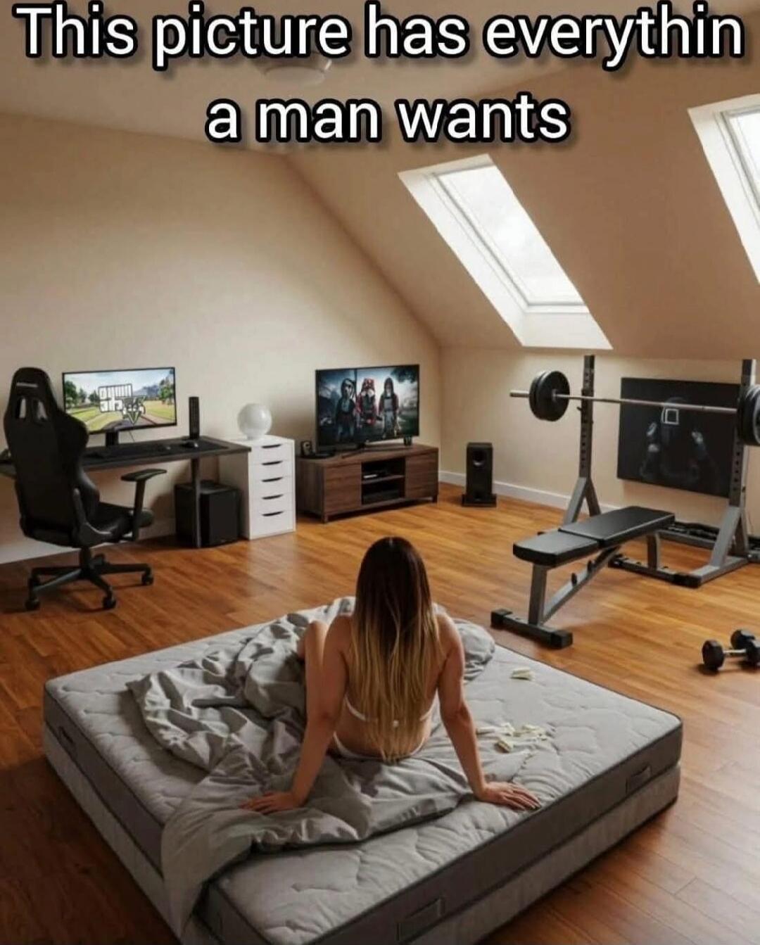 This picture has everything a man wants