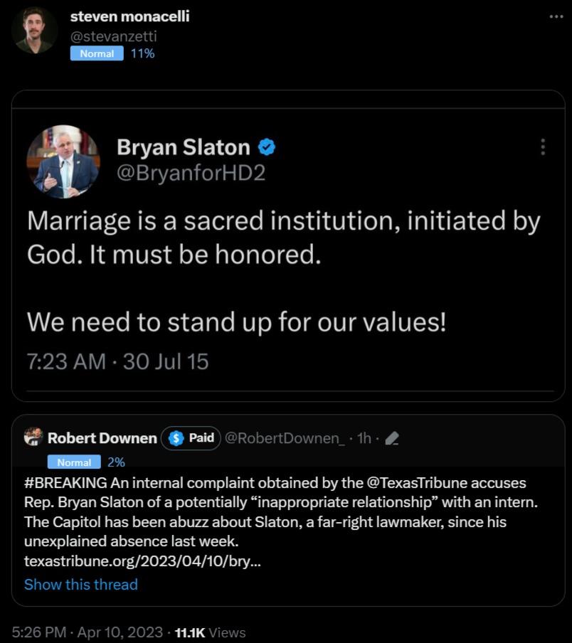 l GEURETGL Y BranforHD2 Marriage is a sacred institution initiated by God It must be honored We need to stand up for our values 723 AM 30 Jul 15 Robert Downen Pai GRcbertDovnen 11 BT T S S Rep Bryan Slaton of a potentially inappropriate relationship with an intern The Capitol has been abuzz about Slaton a far right lawmaker since his unexplined sbsence st week texastribuneorg20230410bry