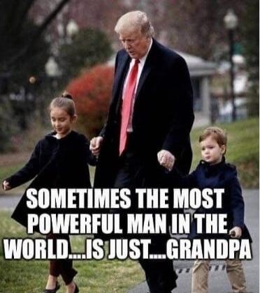 SOMETIMES THE MOST POWERFUL MAN IN THE WORLD....IS JUST....GRANDPA