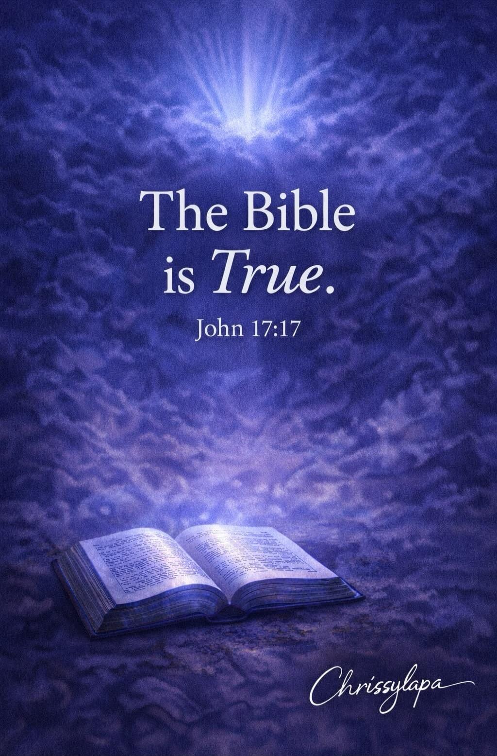 The Bible is True. John 17:17
