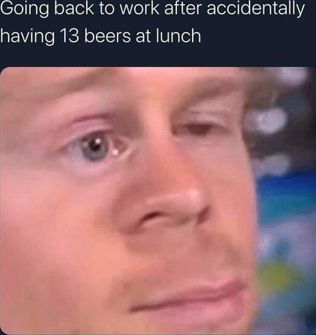 EElicigelefeilo Tl 2111 having 13 beers at lunch