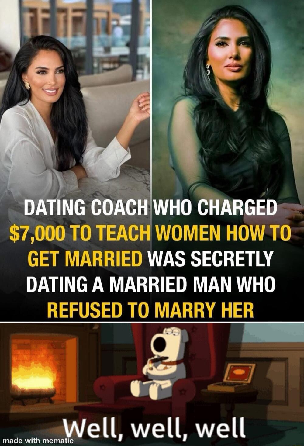 DATING COACH WHO CHARGED $7,000 TO TEACH WOMEN HOW TO GET MARRIED WAS SECRETLY DATING A MARRIED MAN WHO REFUSED TO MARRY HER. Well, well, well.