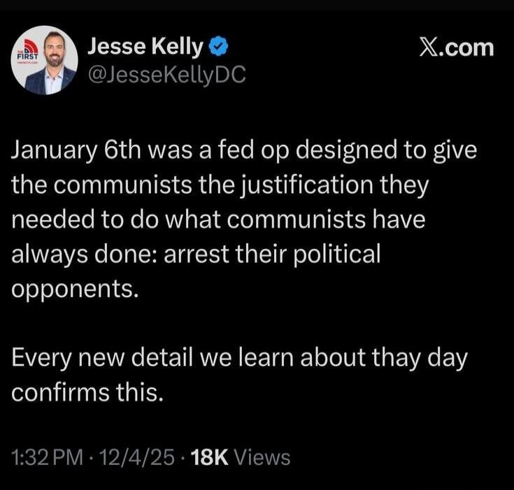 January 6th was a fed op designed to give the communists the justification they needed to do what communists have always done: arrest their political opponents.

Every new detail we learn about thay day confirms this.