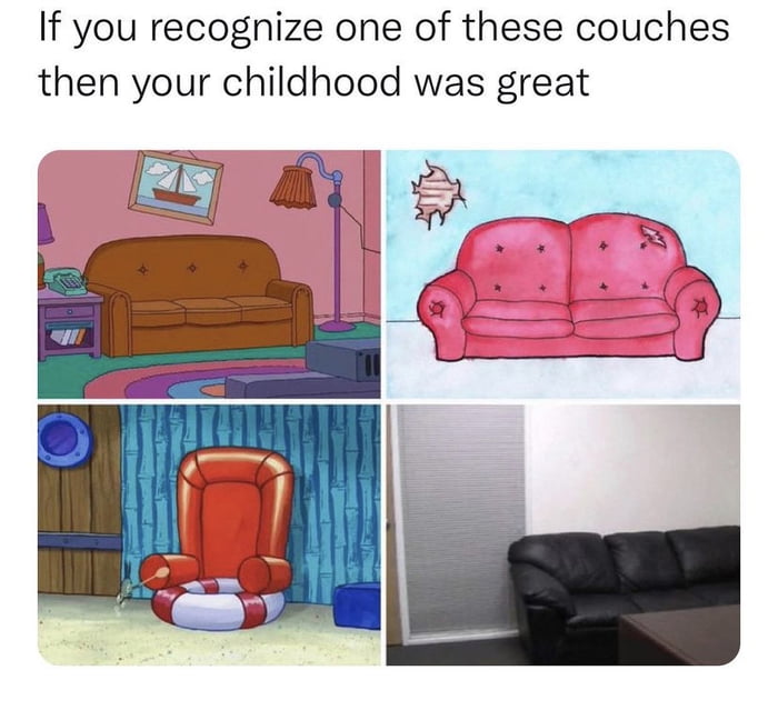 If you recognize one of these couches then your childhood was great