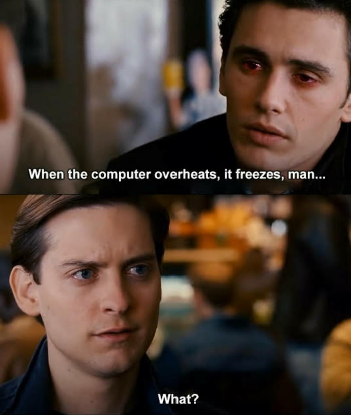 h 5 When the computer overheats it freezes man y 2 4 What