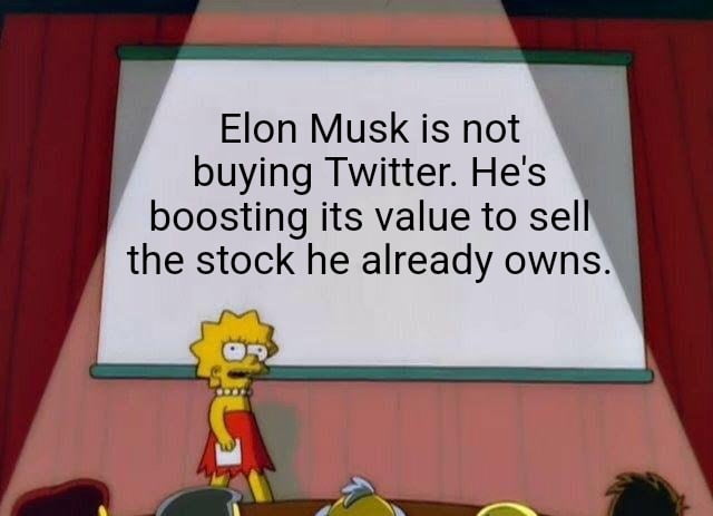 Elon Musk is not buying Twitter Hes boosting its value to sell the stock he already owns 3 L
