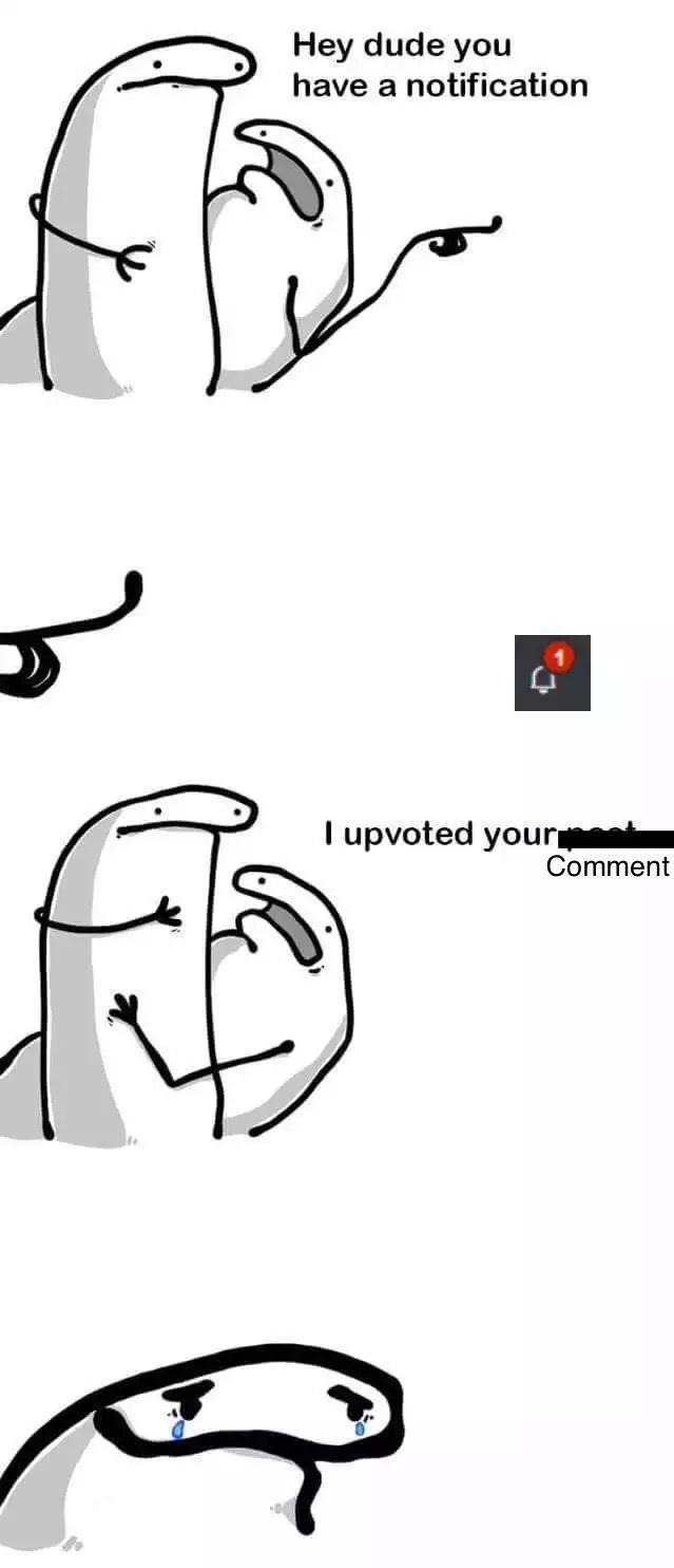 Hey dude you have a notification upvoted your s Comment
