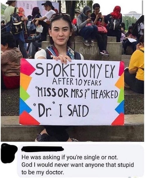 S s SPORETUI e MISS OR RS 7 HEASKED Dr SAID He was asking if youre single or not God would never want anyone that stupid to be my doctor