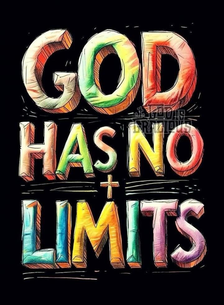 GOD HAS NO LIMITS