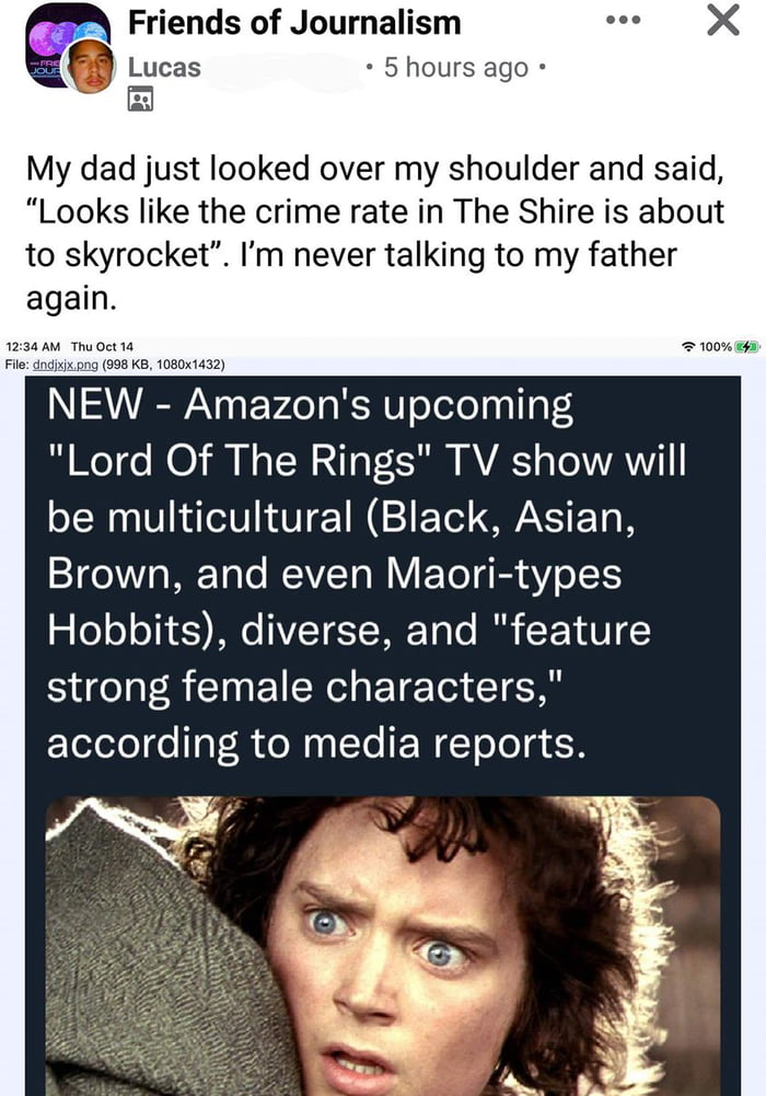 Friends of Journalism X Lucas 5 hours ago My dad just looked over my shoulder and said Looks like the crime rate in The Shire is about to skyrocket Im never talking to my father 998 KB 1080x1432 NEW Amazons upcoming i T e My il I TN R TS VAR o o WAV be multicultural Black Asian 2oV s WF TaTe WEAVSTa WY Yo YRR 4 o1 0 o oY1 45 Mo VZ1 T 1o R 1R DI 1 strong female characters EYololo o aY R oWy To F W 