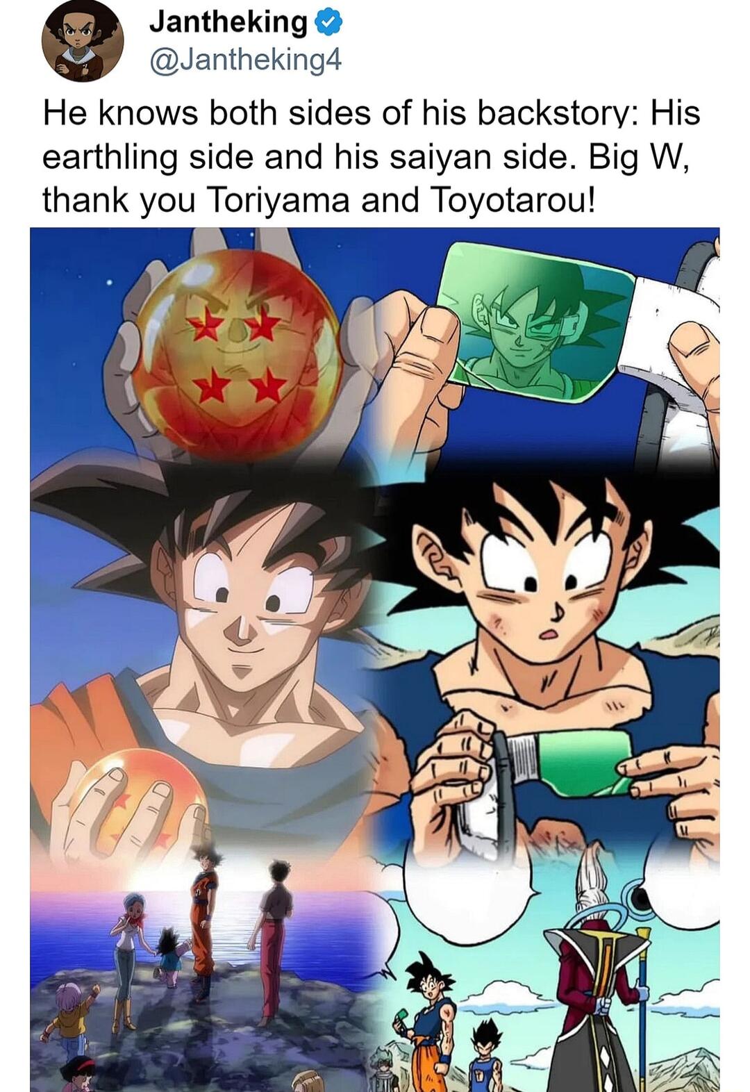 Jantheking Jantheking4 He knows both sides of his backstory His earthling side and his saiyan side Big W thank you Toriyama and Toyotarou