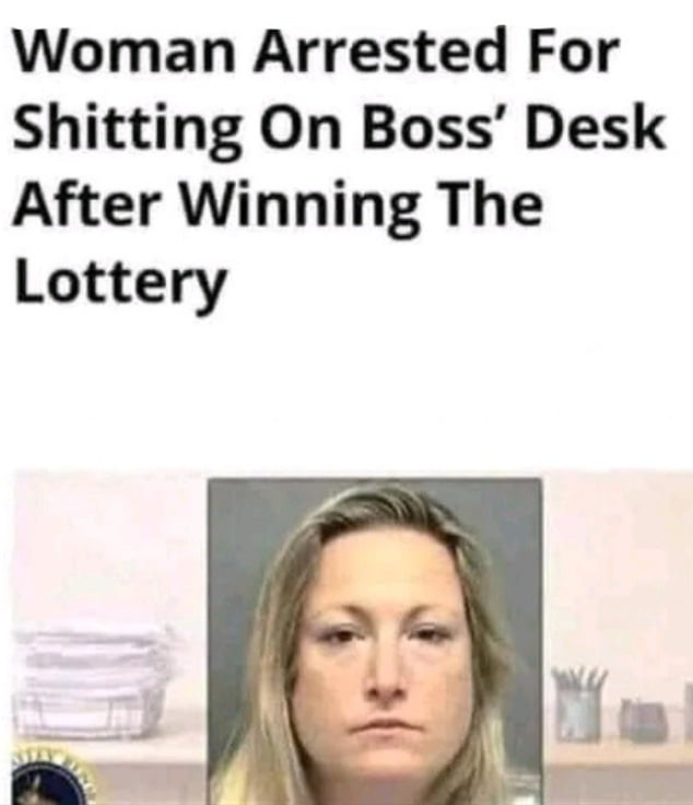 Woman Arrested For Shitting On Boss Desk After Winning The Lottery