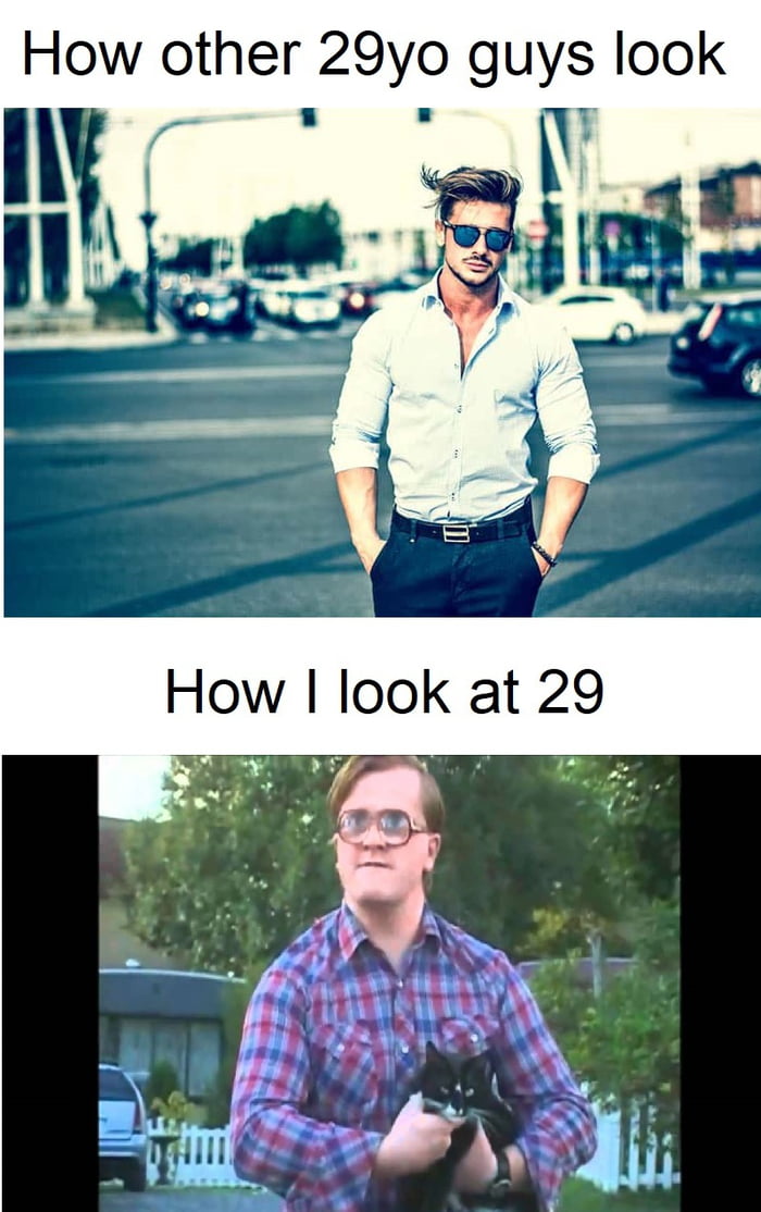 How other 29yo guys look