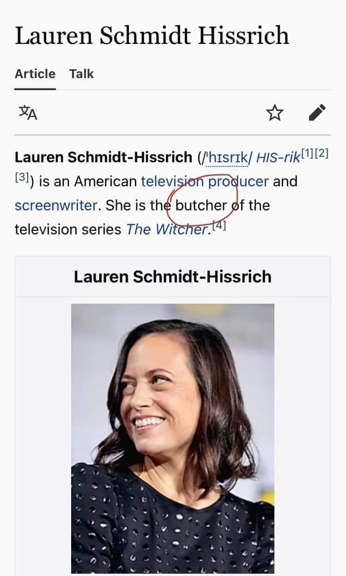 Lauren Schmidt Hissrich Article Talk A Y Lauren Schmidt Hissrich hrsrik His rik112 13 is an American televisien proyucer and screenwriter She is the butcher of the 1 television series The Witctrer Lauren Schmidt Hissrich E 3