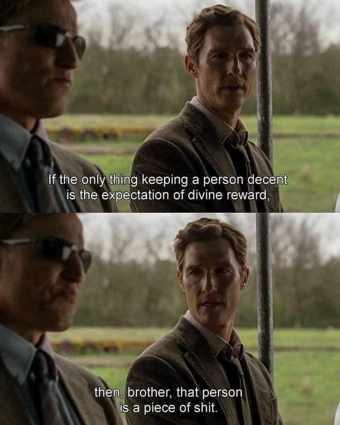 Ifthe only thing keeping a person decants isthe expectation of divine reward brother that person a piece of shit 1