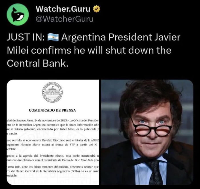 WatcherGuru W tcher JUST IN Argentina President Javier Milei confirms he will shut down the Central Bank