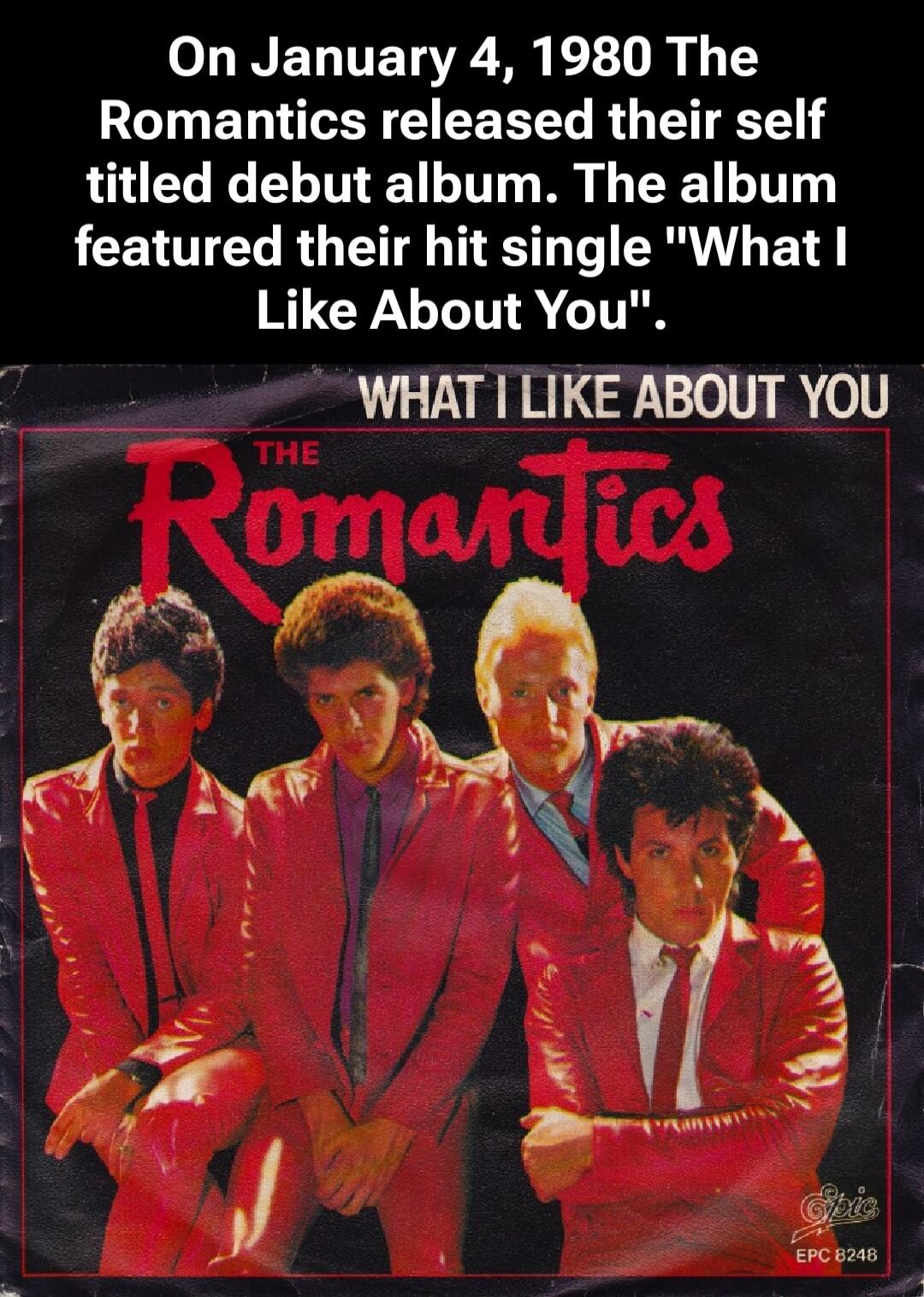 On January 4, 1980 The Romantics released their self titled debut album. The album featured their hit single 