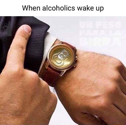 When alcoholics wake up