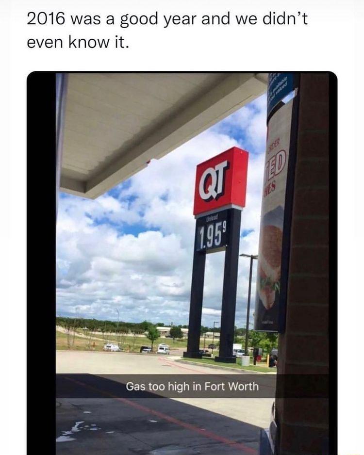 2016 was a good year and we didnt even know it Gas too high in Fort Worth