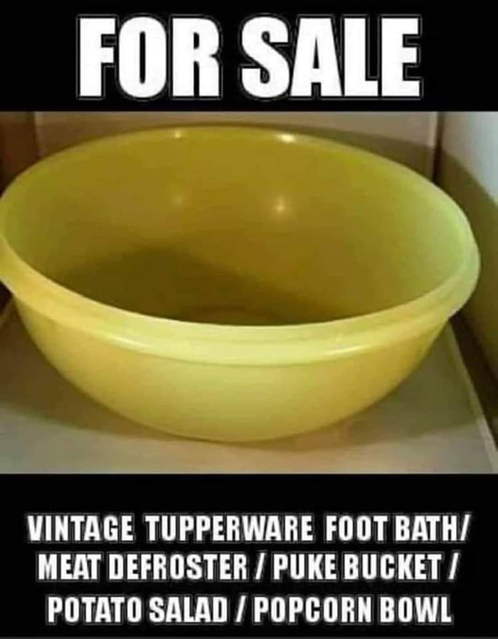 R 3 VINTAGE TUPPERWARE FOOT BATH MEAT DEFROSTER PUKE BUCKET POTATO SALAD POPGCORN BOWL