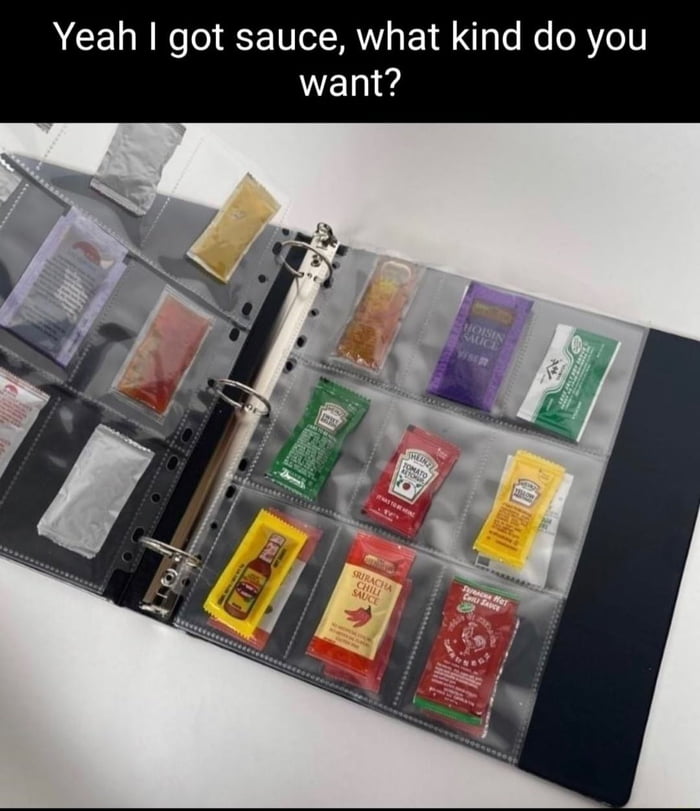 Yeah got sauce what kind do you want