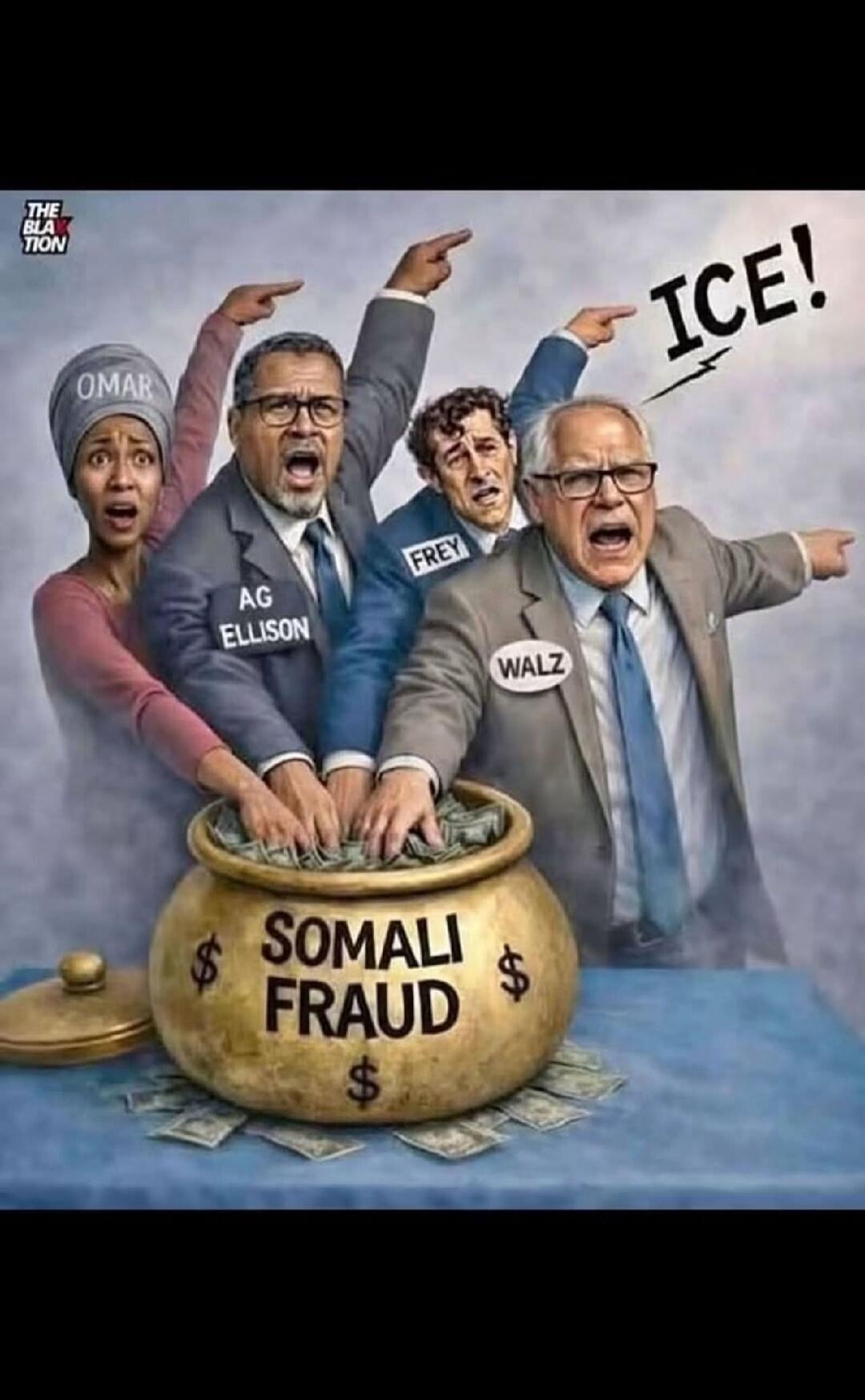THE BLATION OMAR AG ELLISON FREY WALZ ICE! SOMALI FRAUD
