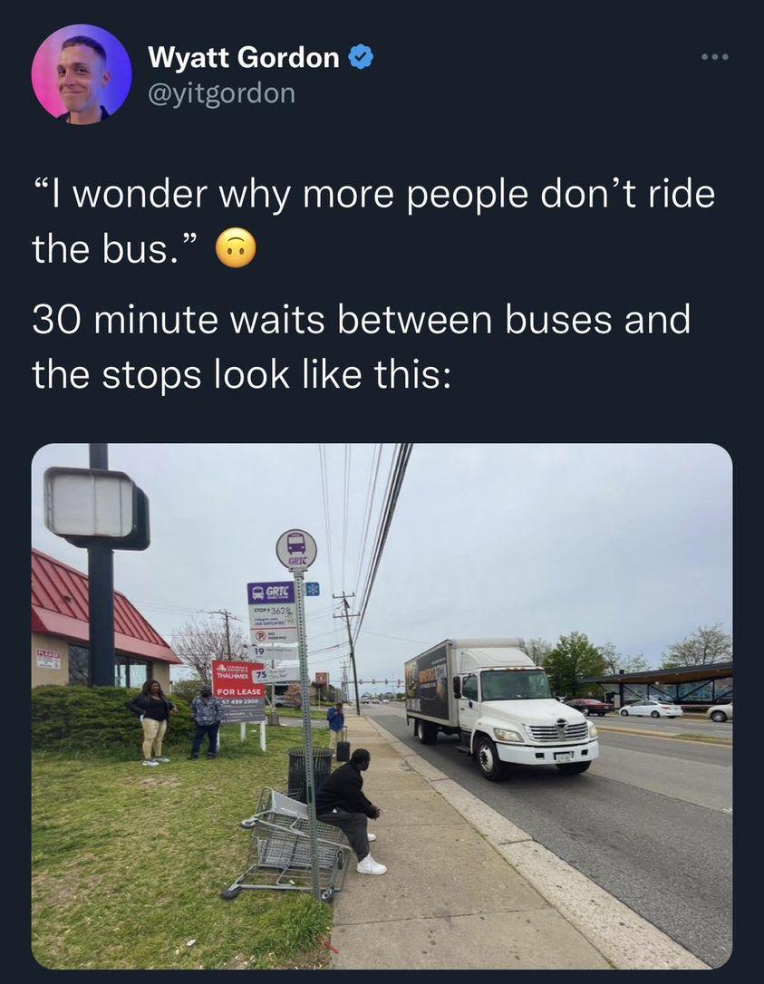 Wyatt Gordon yitgordon wonder why more people dont ride the bus 30 minute waits between buses and the stops look like this